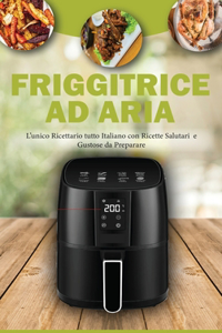 Friggitrice ad Aria