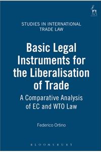 Basic Legal Instruments for the Liberalisation of Trade