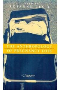 Anthropology of Pregnancy Loss