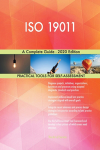 ISO 19011 A Complete Guide - 2020 Edition