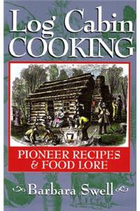 Log Cabin Cooking