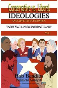 Conservative vs. Liberal Ideologies and Applied Economics