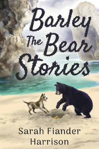 Barley The Bear Stories