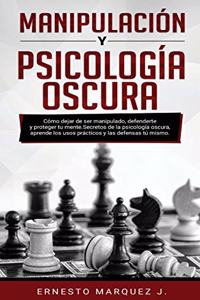 Manipulación Y Psicología Oscura