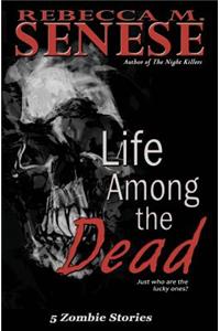 Life Among the Dead