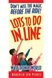 Lots to Do in Line