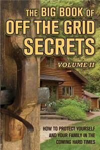 Big Book of Off-The-Grid Secrets