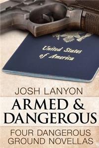Armed and Dangerous: Four Dangerous Ground Novellas