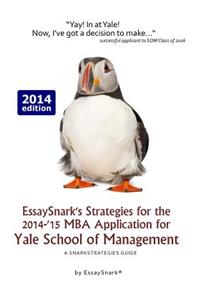 EssaySnark's Strategies for the 2014-'15 MBA Application for Yale School of Management