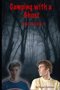 Camping with a Ghost