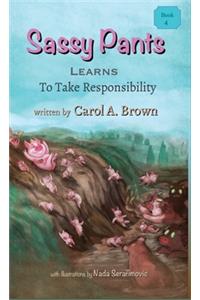 Sassy Pants Learns To Take Responsibility