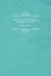 The Poetic Imaginarium: A Worthy Difficulty