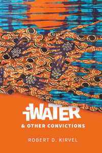 iWater and Other Convictions
