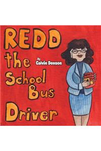 Redd the School Bus Driver
