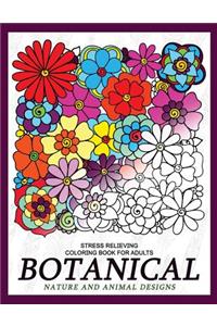 Botanical Nature and Animal Designs Stress Relieving Coloring Book for Adults