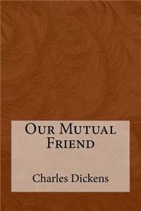 Our Mutual Friend