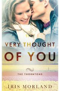 The Very Thought of You (The Thorntons Book 2)