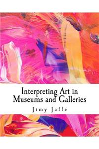 Interpreting Art in Museums and Galleries