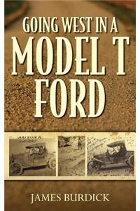 Going West in a Model T Ford