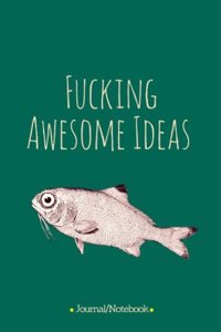 Fucking Awesome Ideas
