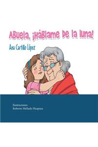 Abuela, ¡háblame de la luna!