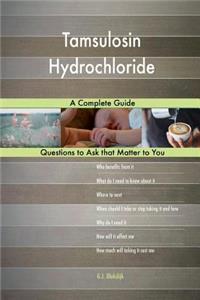 Tamsulosin Hydrochloride; A Complete Guide