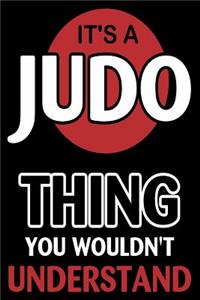 It's A Judo Thing You Wouldn't Understand