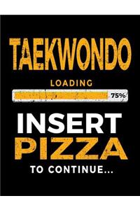 Taekwondo Loading 75% Insert Pizza To Continue