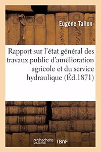 Rapport Ayant Pour Objet d'Éclairer l'Assemblée Nationale Sur l'État Général Des Travaux Publics