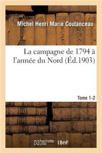 Campagne de 1794 À l'Armée Du Nord. Cartes. Tome 1-2