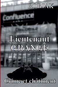 Lieutenant Grange - Crime et châtiment