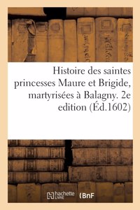 Histoire des saintes princesses Maure et Brigide, martyrisées à Balagny
