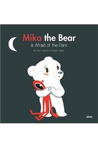 Mika the Bear Is Afraid of the Dark