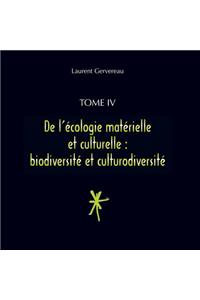 Tome IV - De l'écologie matérielle et culturelle