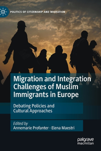 Migration and Integration Challenges of Muslim Immigrants in Europe