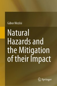 Natural Hazards and the Mitigation of Their Impact