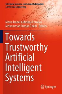 Towards Trustworthy Artificial Intelligent Systems