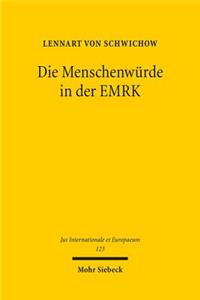 Die Menschenwürde in der EMRK