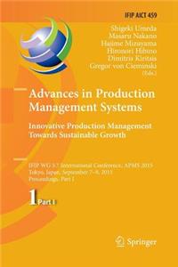 Advances in Production Management Systems: Innovative Production Management Towards Sustainable Growth