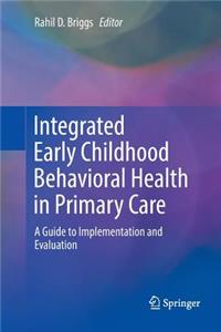 Integrated Early Childhood Behavioral Health in Primary Care