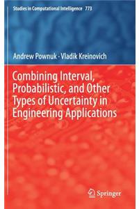 Combining Interval, Probabilistic, and Other Types of Uncertainty in Engineering Applications