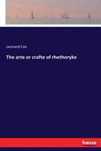 arte or crafte of rhethoryke