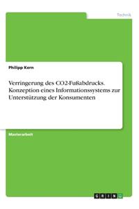 Verringerung des CO2-Fußabdrucks. Konzeption eines Informationssystems zur Unterstützung der Konsumenten