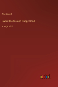 Sword Blades and Poppy Seed
