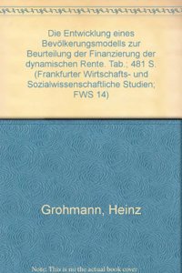 Die Entwicklung Eines Bevolkerungsmodells Zur Beurteilung Der Finanzierung Der Dynamischen Rente