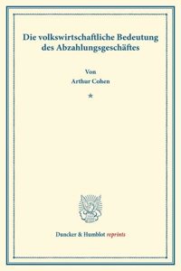 Die Volkswirtschaftliche Bedeutung Des Abzahlungsgeschaftes