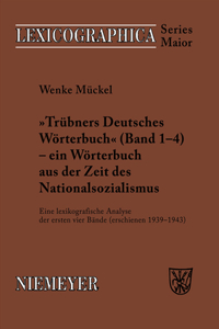 Trübners »Deutsches Wörterbuch« - Ein Wörterbuch Aus Der Zeit Des Nationalsozialismus