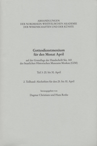 Gottesdienstmenäum Für Den Monat April, Teil 3: 2. Teilband: Akoluthien Für Den 25.-30. April