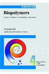 Biopolymers, Polyesters III - Applications and Commercial Products