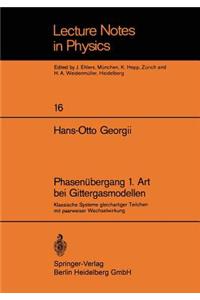 Phasenübergang 1. Art Bei Gittergasmodellen: Klassische Systeme Gleichartiger Teilchen Mit Paarweiser Wechselwirkung